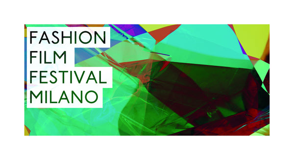 17 October - Fashion Film Festival (FFFMilano)